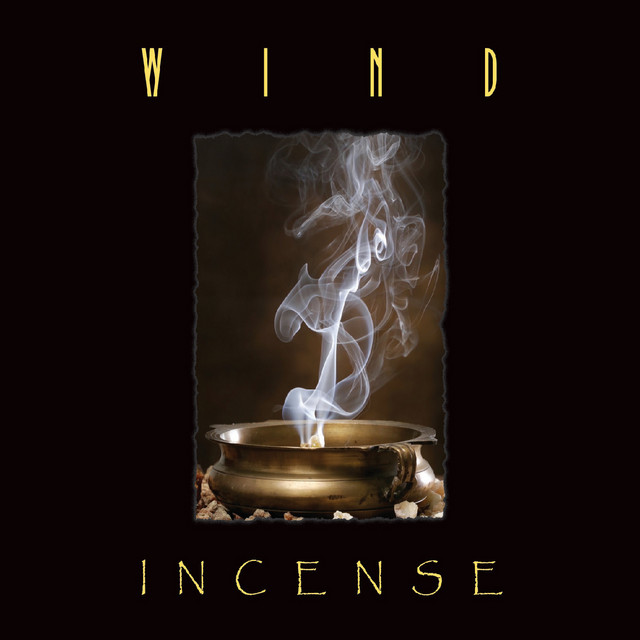Incense - Album by Wind | Spotify
