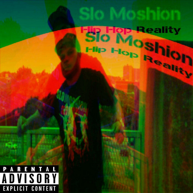 Hip Hop Reality - Album by Slo Moshion | Spotify