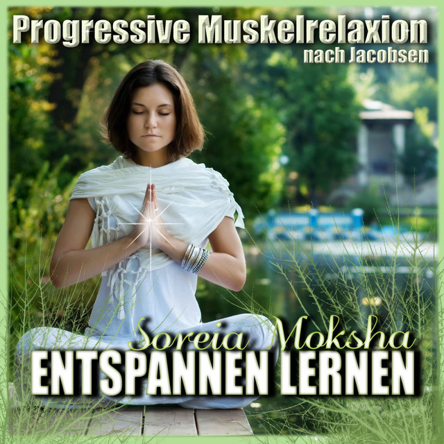 PMR - Entspannen lernen (feat. Soreia Moksha) [Mit der Progressiven Muskelrelaxion] cover art