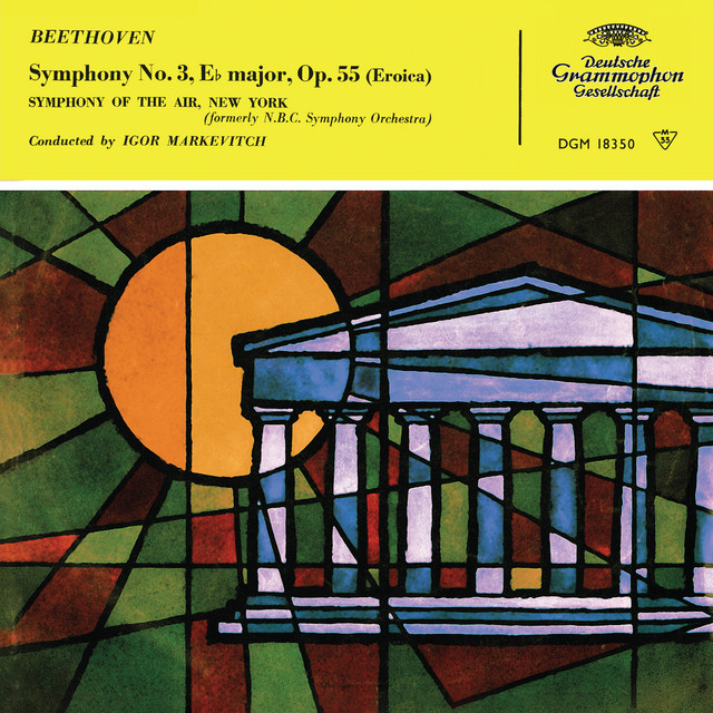 Beethoven: Symphony No. 3 'Eroica' (Igor Markevitch – The Deutsche
