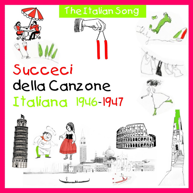 The Italian Song: Succeci Della Canzone Italiana 1946 - 1947, Vol. 11 cover