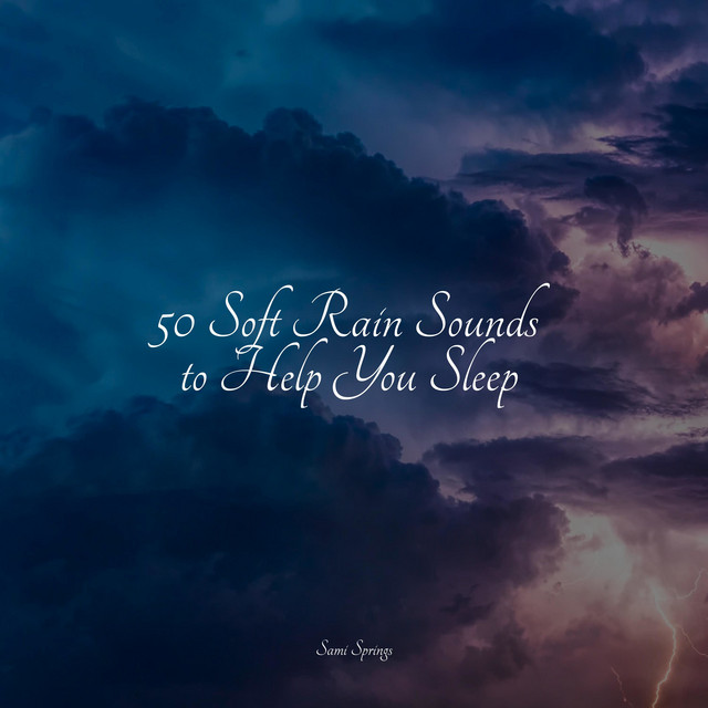 50 Soft Rain Sounds to Help You Sleep - Album by Yoga Para Ninos | Spotify