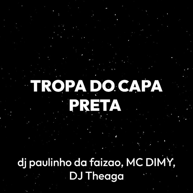 TROPA DO CAPA PRETA