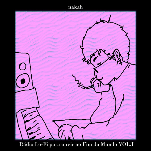 Rádio Lo-Fi para ouvir no Fim do Mundo Vol. I cover art