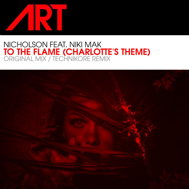 To The Flame (Charlotte's Theme) (feat. Niki Mak) - Technikore Remix