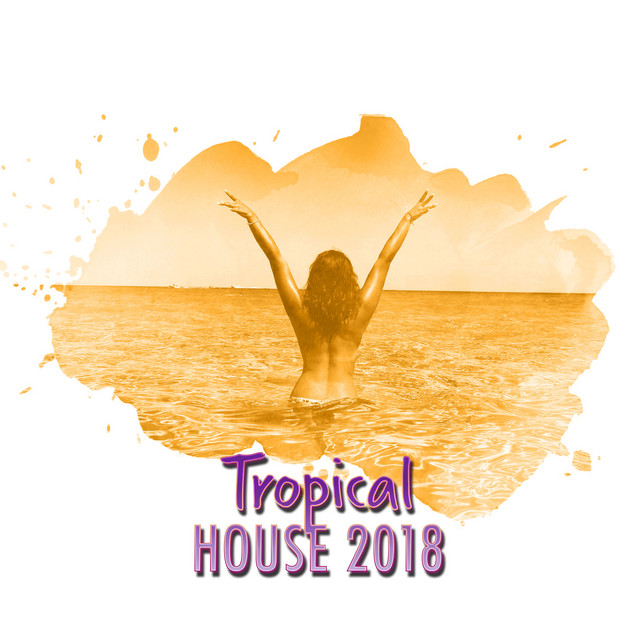 Tropical House 2018