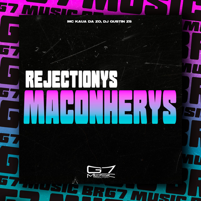 Rejectionys Maconherys