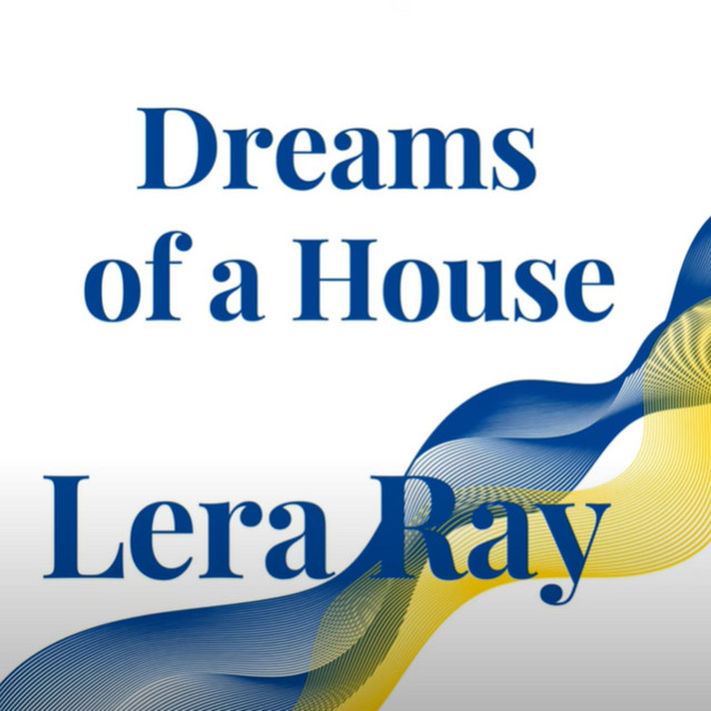 Обкладинка: Dreams of a House — Lera Ray