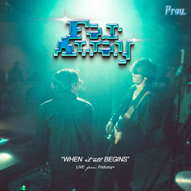 Far Away "When It All Begins" (Live from Padussy+) cover art