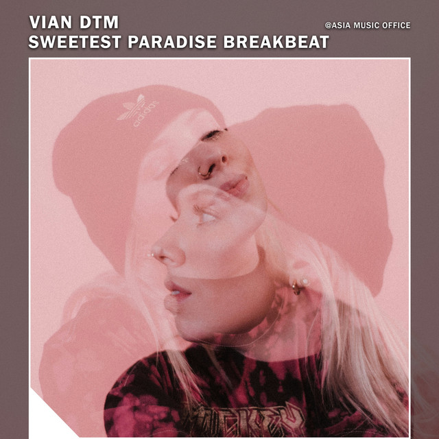 Vian DTM – Sweetest Paradise Breakbeat