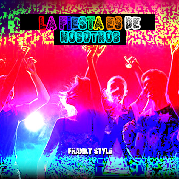 La Fiesta Es De Nosotros cover art