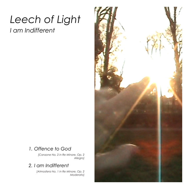 I am Indifferent - song and lyrics by Leech of Light | Spotify