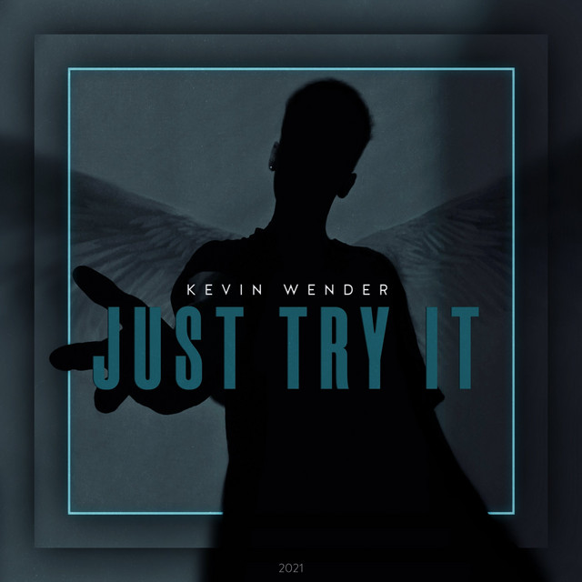 Обкладинка: Just Try It — Kevin Wender