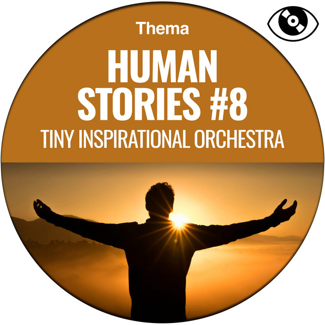 Human Stories #8 (Tiny Inspirational Orchestra) cover art