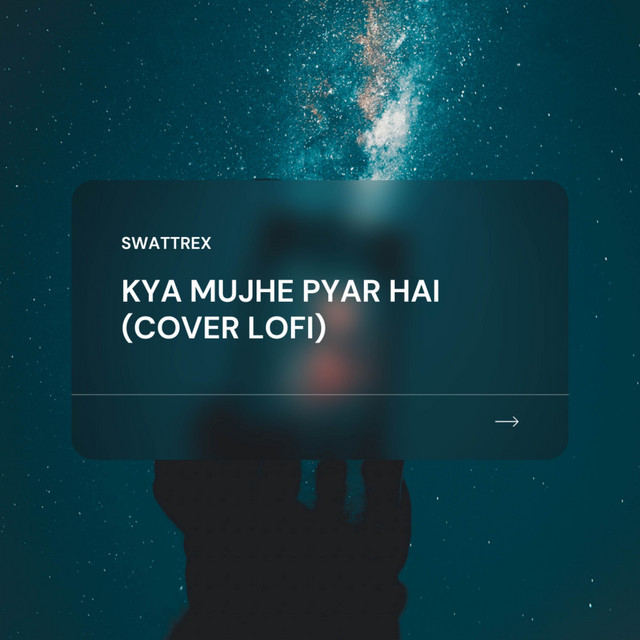 Kya mujhe pyar hai - Cover Lofi