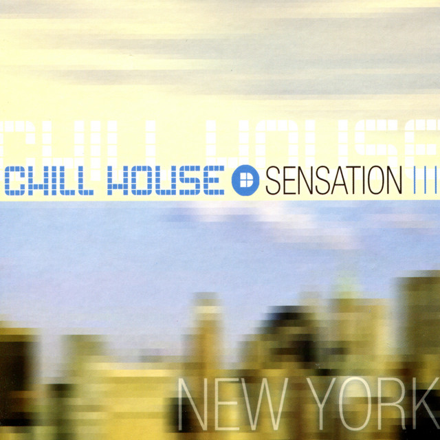 Chill House Sensation: New York cover