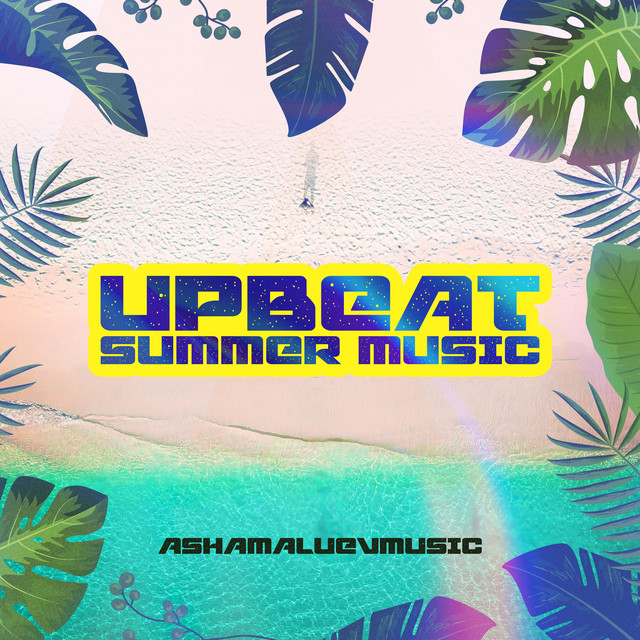 Обкладинка AShamaluevMusic — Upbeat Summer Music