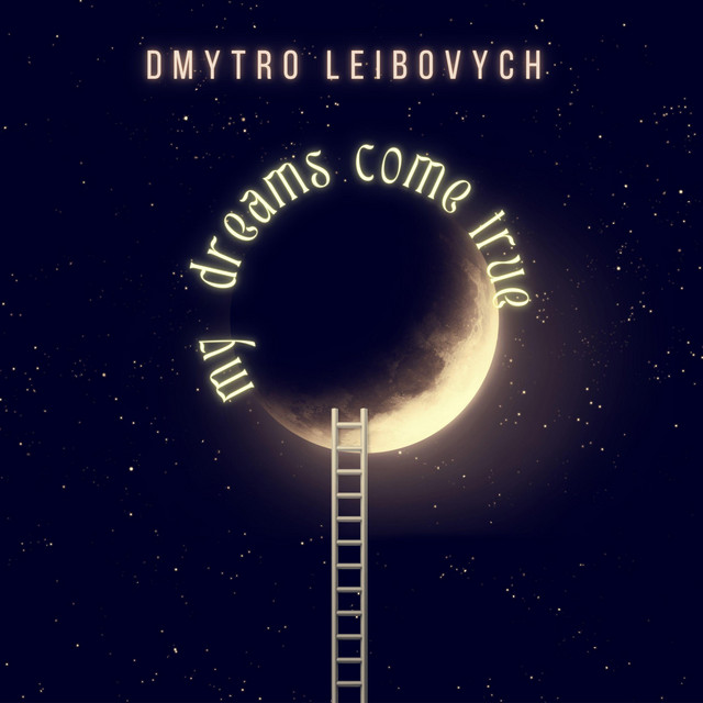 Обкладинка: My Dreams Come True — Dmytro Leibovych