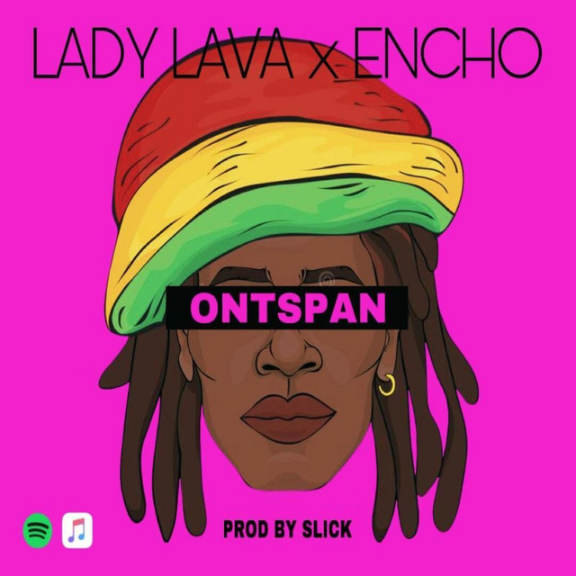 Ontspan (Lady Lava & Encho) - Single by Prod By Slick | Spotify