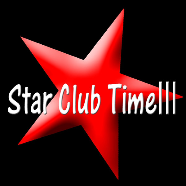 Listen to Star Club-Time 3 - Compilation by Various Artists | Spotify