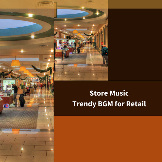 Trendy BGM for Retail - Album by In Store Music | Spotify