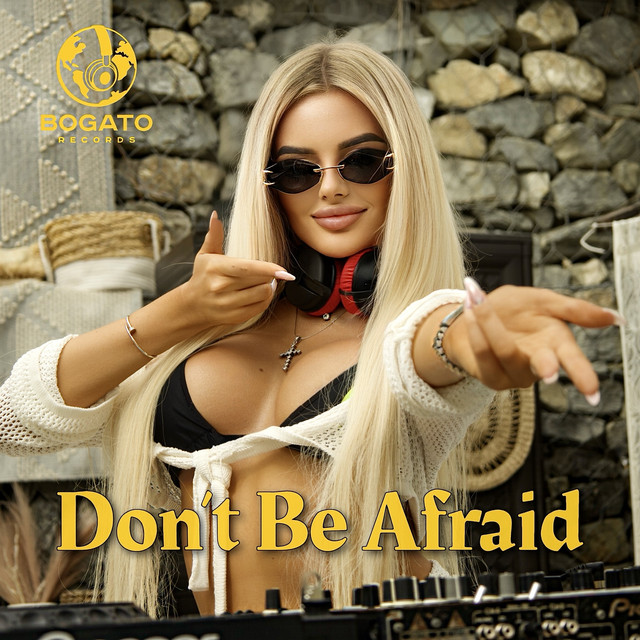 Don't Be Afraid - Extended