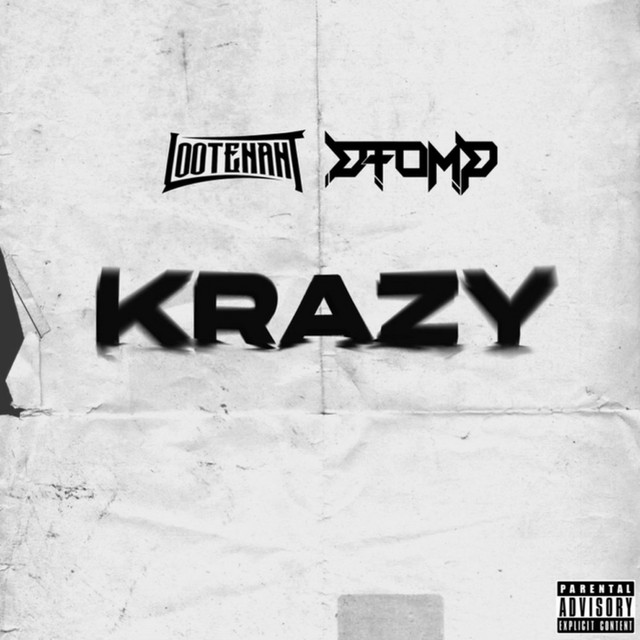 Krazy - song and lyrics by Lootenant, DTOMP | Spotify