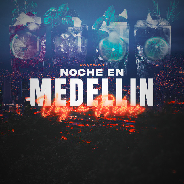 Noche En Medellín Vs Voy a Beber - Remix
