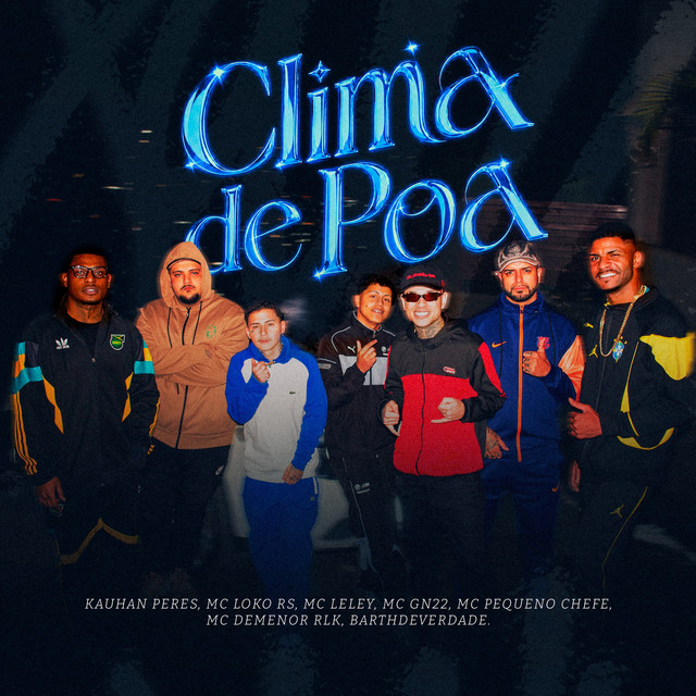 Clima de POA (feat. MC Loko RS, Mc Leley 00 & barthdeverdade)
