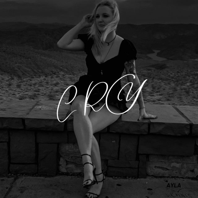 Cry - Single by AYLA | Spotify