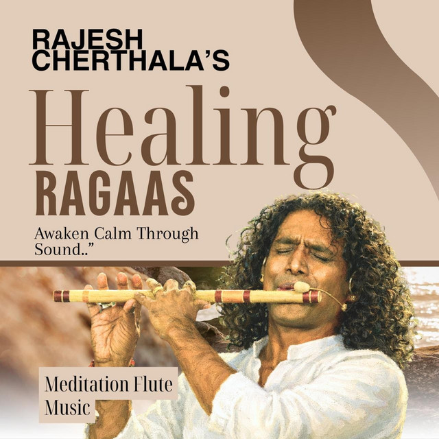 Healing Ragas (Meditation Flute Music) - Single by Rajesh Cherthala ...