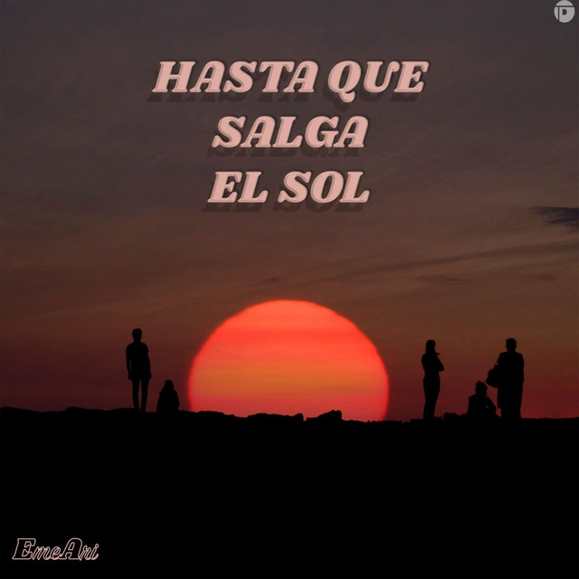 Hasta que salga el Sol - Single by EmeAri | Spotify
