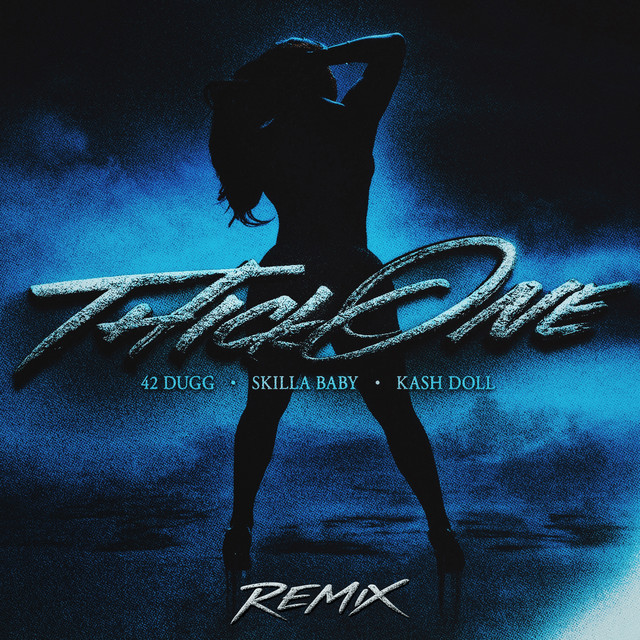 Thick One (with Skilla Baby & Kash Doll) - Remix