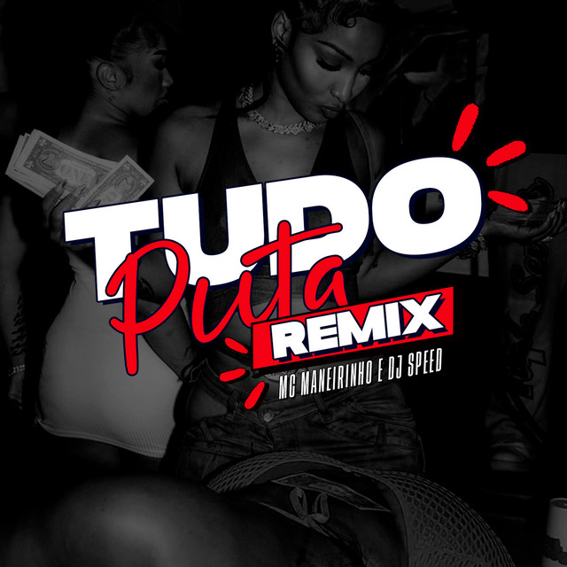 É TUDO PUTA (REMIX)