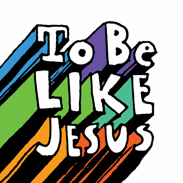 To Be Like Jesus cover art