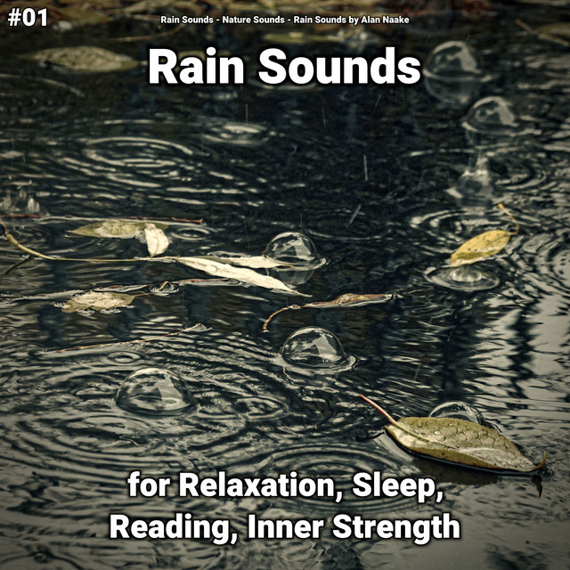 #01 Rain Sounds for Relaxation, Sleep, Reading, Inner Strength cover art