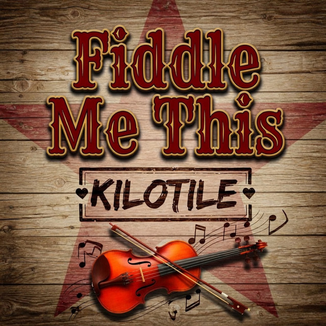 Fiddle Me This - song and lyrics by Kilotile | Spotify