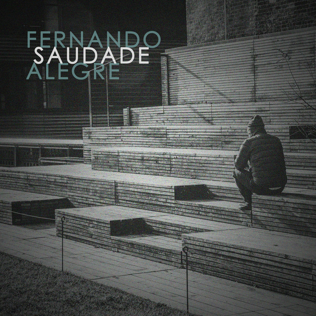 Saudade by Fernando Alegre