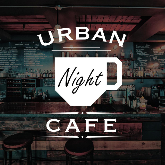 Urban Night Cafe リラックスできる 都会的でハイセンスな大人のオシャレbgm Album By All Bgm Channel Spotify