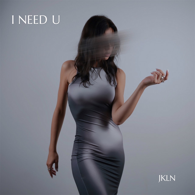 Обкладинка: I Need U — JKLN