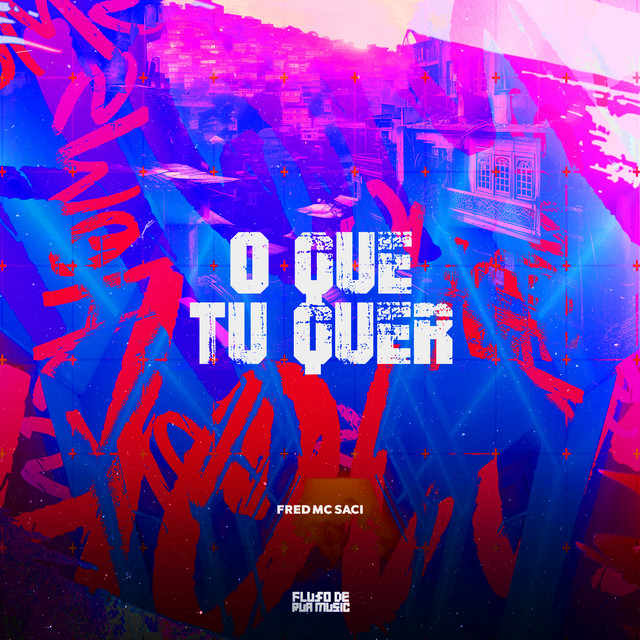 O Que Tu Quer