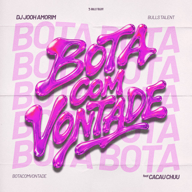 BOTA COM VONTADE (feat. CACAU CHUU)