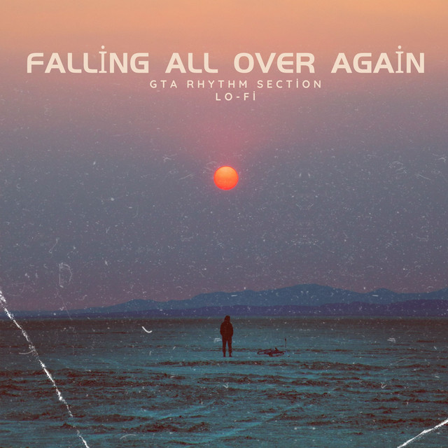 Falling All Over Again - Lo-fi