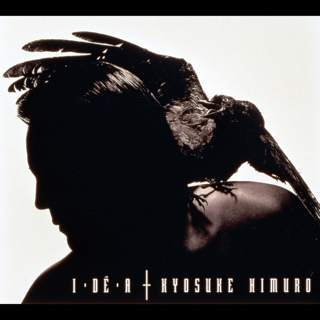 I.DE.A - Album by Kyosuke Himuro | Spotify