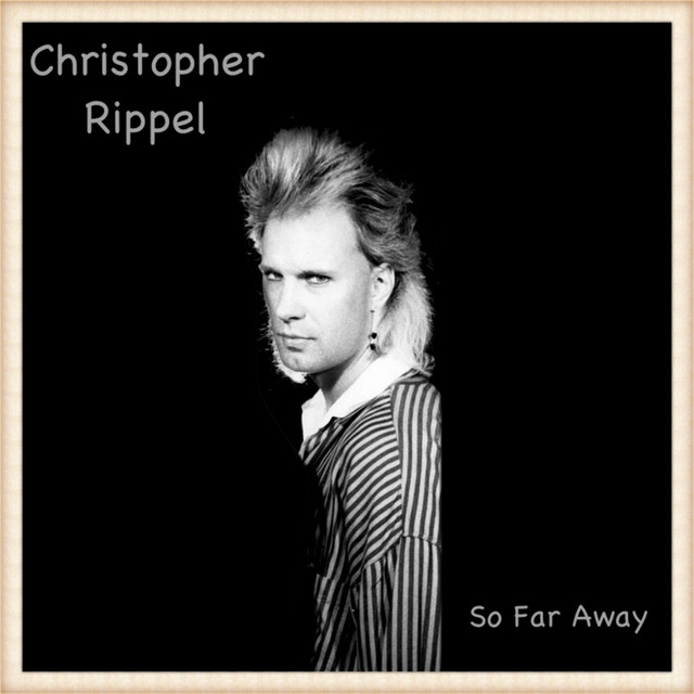 So Far Away - Album by Christopher Rippel | Spotify