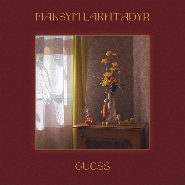 Обкладинка Maksym Lakhtadyr — Guess