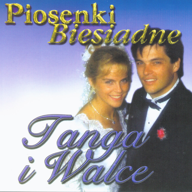 Piosenki Biesiadne - Tanga i Walce / Party songs from Poland - Tangos and Waltzes cover art
