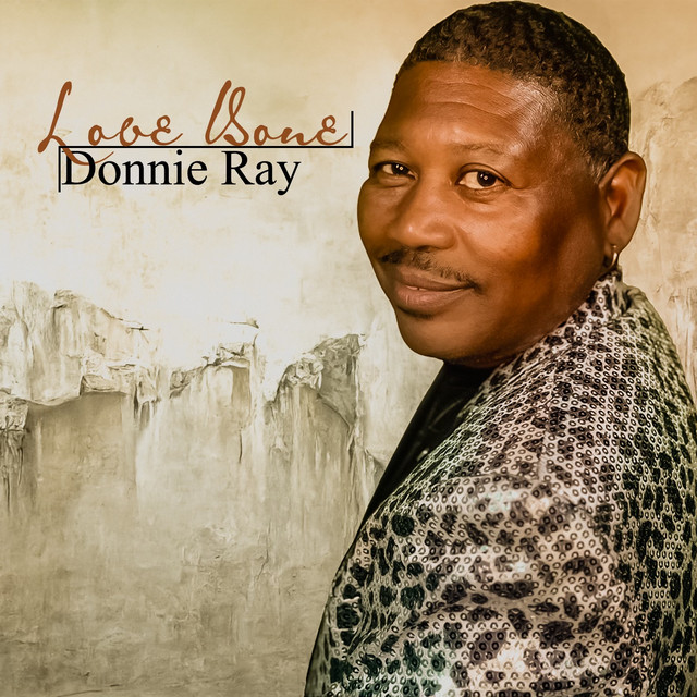 Love Bone - Single by Donnie Ray | Spotify