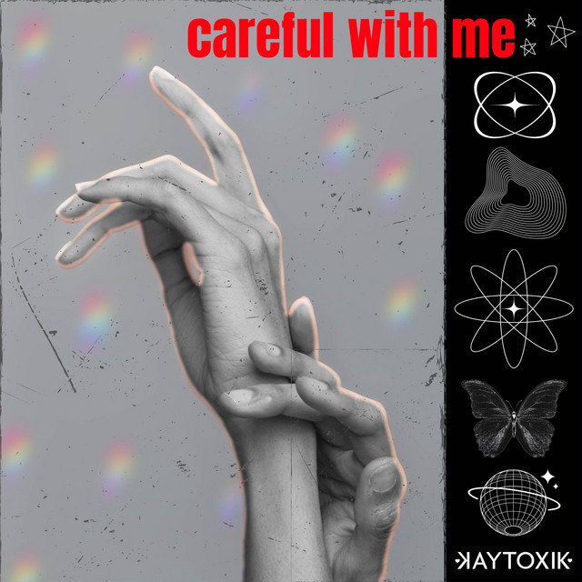 careful with me