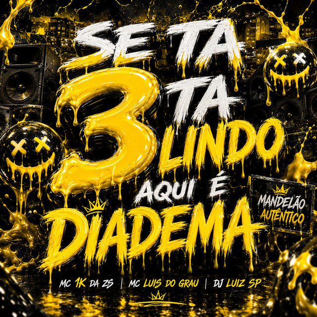 Se Ta 3 Tá Lindo, Aqui É Diadema